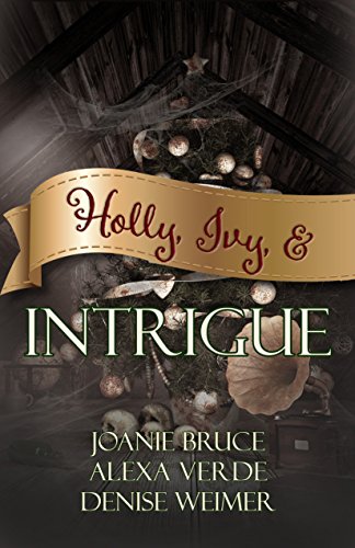 Holly Ivy & Intrigue Joanie Bruce Jami's Words